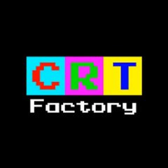 CRT Factory