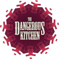 Dangerous Kitchen, The