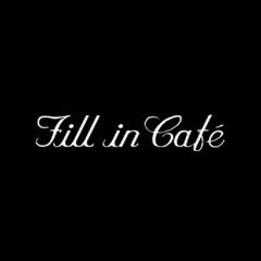 Fill In Cafe
