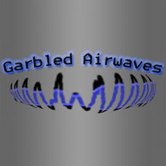 Garbled Airwaves