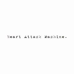Heart Attack Machine