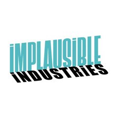 Implausible Industries