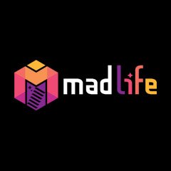 MadLife