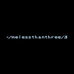 Melessthanthree