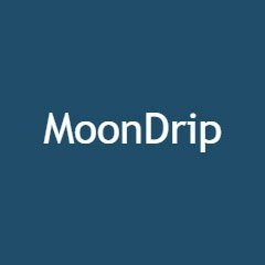 MoonDrip