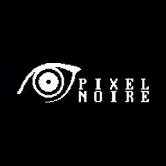 Pixel Noire