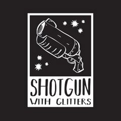 Shotgun With Glitters
