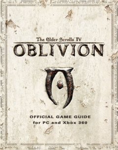 Elder Scrolls IV, The: Oblivion Guide