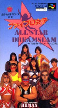 Zen-Nippon Joshi Pro Wrestling Kounin: Fire Pro Joshi All-Star Dream Slam (JP)