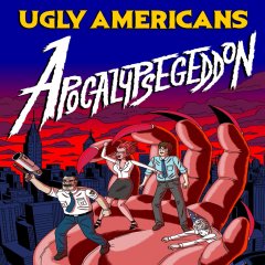 Ugly Americans: Apocalypsegeddon (US)