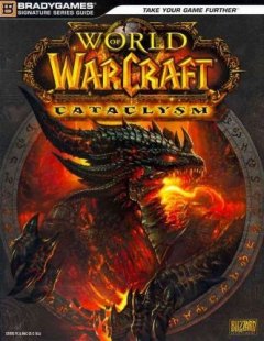 World Of Warcraft: Cataclysm: Signature Series Guide (US)