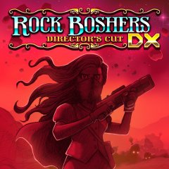Rock Boshers DX: Director's Cut (EU)