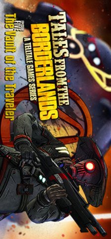 Tales From The Borderlands: Episode Five: The Vault Of The Traveler (US)
