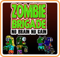 Zombie Brigade: No Brain No Gain (US)