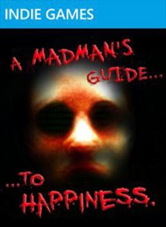 Madman's Guide To Happiness, A (US)