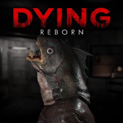 Dying: Reborn (EU)
