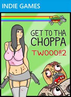 GET TO THA CHOPPA TWOOO!!2 (US)