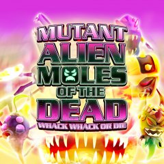 Mutant Alien Moles Of The Dead (EU)