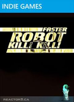 Faster, Robot! Kill! Kill! (US)