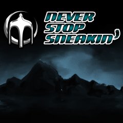 Never Stop Sneakin' (EU)