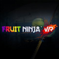 Fruit Ninja VR [Download] (US)