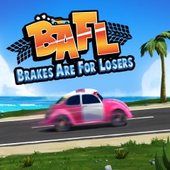 BAFL: Brakes Are For Losers (EU)