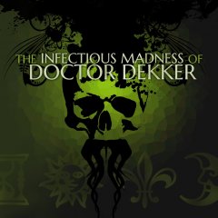 Infectious Madness Of Doctor Dekker, The (EU)