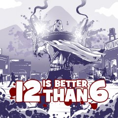 <a href='https://www.playright.dk/info/titel/12-is-better-than-6'>12 Is Better Than 6</a>    28/30