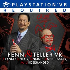 Penn & Teller VR: Frankly Unfair, Unkind, Unnecessary & Underhanded (EU)