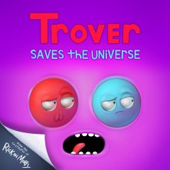 Trover Saves The Universe (EU)