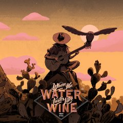 <a href='https://www.playright.dk/info/titel/where-the-water-tastes-like-wine'>Where The Water Tastes Like Wine</a>    7/30