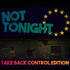 Not Tonight: Take Back Control Edition (EU)