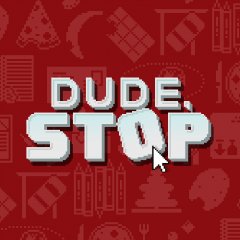 <a href='https://www.playright.dk/info/titel/dude-stop'>Dude, Stop</a>    27/30