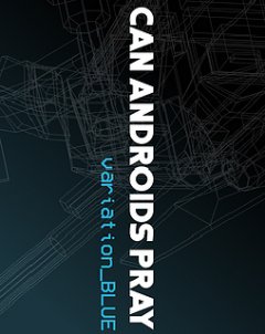 Can Androids Pray: Blue (US)
