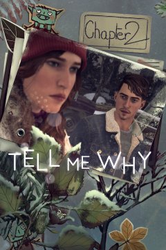 <a href='https://www.playright.dk/info/titel/tell-me-why-chapter-2'>Tell Me Why: Chapter 2</a>    7/30