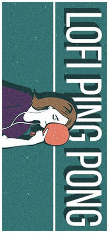 Lofi Ping Pong (US)