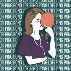 Lofi Ping Pong (US)