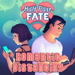 Half Past Fate: Romantic Distancing (EU)