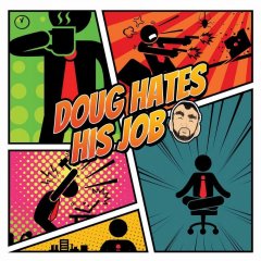 Doug Hates His Job (EU)