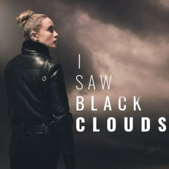 I Saw Black Clouds (EU)