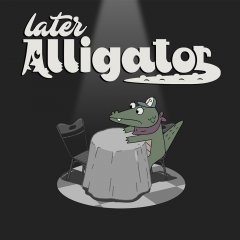 Later Alligator (EU)