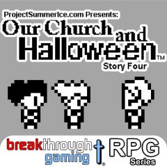 Our Church And Halloween RPG: Story Four (EU)