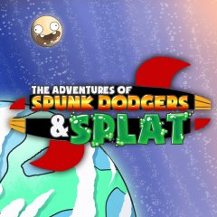 Adventures Of Spunk Dodgers And Splat, The (EU)