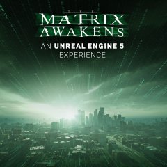 Matrix Awakens, The: An Unreal Engine 5 Experience (EU)