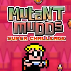 Mutant Mudds: Super Challenge [Download] (EU)