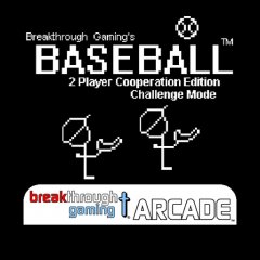 Baseball: 2 Player Cooperation Edition: Challenge Mode: Breakthrough Gaming Arcade (EU)