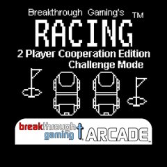 Racing: 2 Player Cooperation Edition: Challenge Mode: Breakthrough Gaming Arcade (EU)