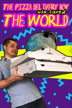 Pizza Delivery Boy Who Saved The World, The (US)