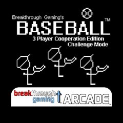 Baseball: 3 Player Cooperation Edition: Challenge Mode: Breakthrough Gaming Arcade (EU)