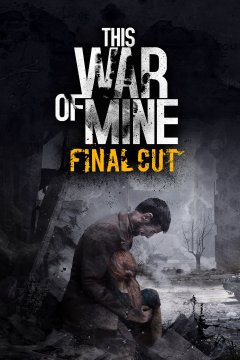This War Of Mine: Final Cut (US)